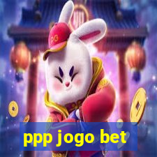 ppp jogo bet